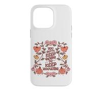 Motivational Quote Flower Design Keep On Going Growing Case for iPhone 14 Pro Max