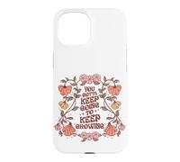 Motivational Quote Flower Design Keep On Going Growing Case for iPhone 15