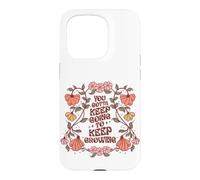 Motivational Quote Flower Design Keep On Going Growing Case for iPhone 15 Pro