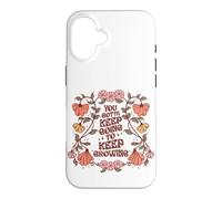 Motivational Quote Flower Design Keep On Going Growing Case for iPhone 16