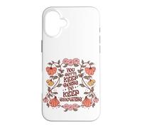 Motivational Quote Flower Design Keep On Going Growing Case for iPhone 16 Plus