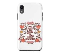 Motivational Quote Flower Design Keep On Going Growing Case for iPhone XR