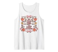Motivational Quote Flower Design Keep On Going Growing Tank Top