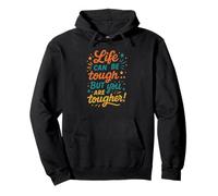 Motivational Quote, Life Can Be Tough but You Are Tougher Pullover Hoodie