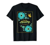Motivational Quote, You're Amazing You Make The World T-Shirt