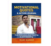 Motivational Quotes & Action Journal: Daily Motivational, Goal Tracking & Habit Building