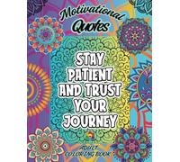 Motivational Quotes Adult Coloring Book: Affirmation Activity to Encourage Positivity, Mindfulness & Stress Relief | 8.5x11 Inches
