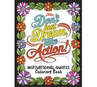 Motivational Quotes Coloring Book: 40 Original Inspiring Quotes | Positive Affirmation Coloring Pages | Large Print 8.5x11" | Bold & Easy to Color for ... | Uplifting, Stress-Relieving & Mindful Fun