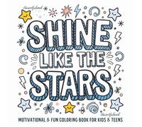 Motivational Quotes Coloring Book: 50 Inspirational & Uplifting Designs - Be Creative & Have Fun - For Kids, Teens and Anyone Who Loves to Color (The Artful Coloring Nook)