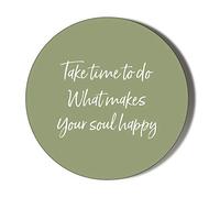 MOTIVATIONAL QUOTES - TAKE TIME TO DO WHAT MAKES YOUR SOUL HAPPY 38mm Round Fridge Magnet