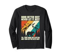 Motivational Saying Good Better Best Never Let It Rest Long Sleeve T-Shirt
