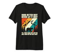 Motivational Saying Good Better Best Never Let It Rest Premium T-Shirt