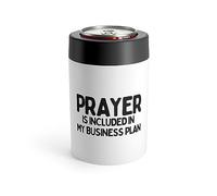 Motivational Saying Prayer Is Included In My Business Plan Novelty Men Women Wife God Entrepreneurs Dad Adult Can Holder 12oz