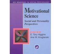 Motivational Science : Social and Personality Perspectives: Key Readings