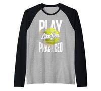 Motivational Tennis Play Like You Practiced Quote Raglan Baseball Tee