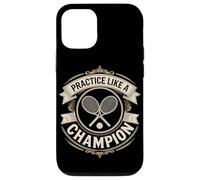 Motivational Tennis Practice Like A Champion Quote Case for iPhone 12/12 Pro