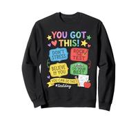Motivational Test Educator Teaching Student School Test Day Sweatshirt