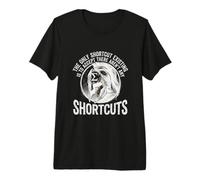 Motivational - The Only Real Shortcut Premium T-Shirt