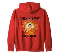 MOTIVATIONAL " The Only Way Out Is In & through " ZEN Zip Hoodie