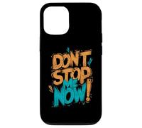 Motivational Vibe Progress Mindset Don't Stop Me Now Case for iPhone 12/12 Pro