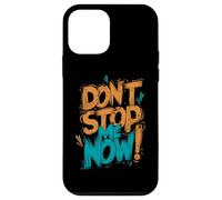 Motivational Vibe Progress Mindset Don't Stop Me Now Case for iPhone 12 mini