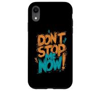 Motivational Vibe Progress Mindset Don't Stop Me Now Case for iPhone XR