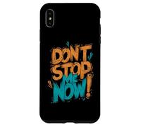 Motivational Vibe Progress Mindset Don't Stop Me Now Case for iPhone XS Max