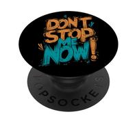 Motivational Vibe Progress Mindset Don't Stop Me Now PopSockets Adhesive PopGrip