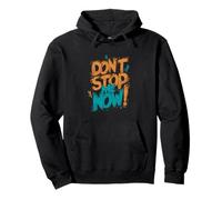 Motivational Vibe Progress Mindset Don't Stop Me Now Pullover Hoodie