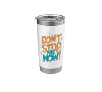 Motivational Vibe Progress Mindset Don't Stop Me Now Stainless Steel Insulated Tumbler