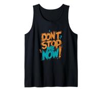 Motivational Vibe Progress Mindset Don't Stop Me Now Tank Top