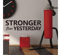 Motivational Wall Sticker Stronger Than Yesterday Inspirational Quote Removable PVC Decal for Gym, Home, Bedroom, Office, Self-Adhesive Wall Art Decor
