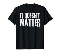 Motivational Workout it Doesn't Matter Fitness Coach Saying T-Shirt