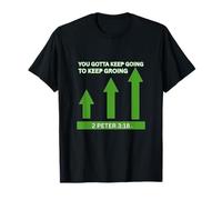 Motivational YOU GOTTA KEEP GOING TO KEEP GROINGGoing T-Shirt