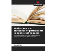 Motivations and objectives of participants in public cycling races: A motivation-based participant analysis using the example of Sparkassen Münsterland Giro