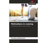 Motivations in running: A quantitative survey of runners in Austria