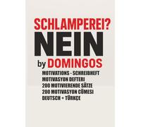 MOTIVATIONS - SCHREIBHEFT A4 DEUTSCH + TÜRKISCH: 200 motivierende Sätze auf Deutsch und Türkisch - Ein zweisprachiges Notizbuch für Disziplin, Fokus und persönliche Entwicklung