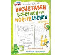 Motivations-Übungsheft - Buchstaben schreiben und Wörter lernen ab 5 Jahren: Der fördernde A4-Vorschulblock für Kindergarten, Vorschule und Grundschule - Mit Spiel und Spaß zu großen Lernerfolgen