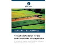 Motivationsfaktoren für die Teilnahme von CSA-Mitgliedern: Die Motivation der Mitglieder von Gartencoop zur Teilnahme an Feldaktivitäten: Der Grounded-Theory-Ansatz