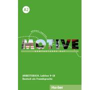 Motive A2. Arbeitsbuch, Lektion 9-18 mit Audios online: Kompaktkurs DaF.Deutsch als Fremdsprache