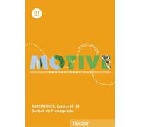 Motive B1: Kompaktkurs DaF.Deutsch als Fremdsprache / Arbeitsbuch, Lektion 19-30 mit Audios online