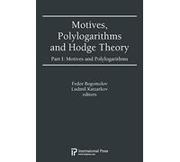Motives, Polylogarithms and Hodge Theory, Parts I & II