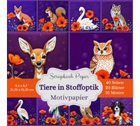 Motivpapier - Tiere in Stoffoptik - Scrapbook Papier Kollektion: 40 Seiten | Motivpapier quadratisch | Bastelpapier mit Tieren & Blumen | Für ... - 40 Seiten / 20 Blätter / 10 Motive je 2x