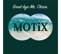 Motix - Good-Bye Mr. Chaos