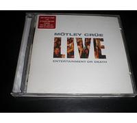 Motley Crue - Live: Entertainment Or Death
