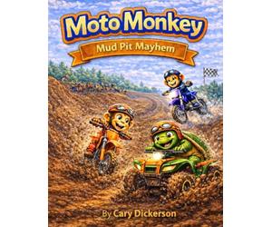 Moto Monkey: Mud Pit Mayhem (Moto Monkey Adventures)