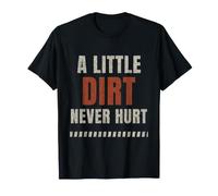 Motocross A Little Dirt Never Hurt Funny Mud Dirt Bike Rider T-Shirt