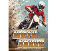 Motocross Coloring Book For Adults: Motocross Coloring Pages For Adults For Relaxation And Stress Relief, Gifts For Birrthday