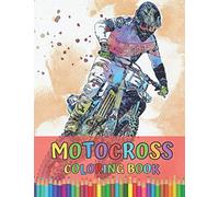 Motocross Coloring Book: Unique Dirt Bike Motorbike and Motorcycle Book for Kids Best for Christmas Gift