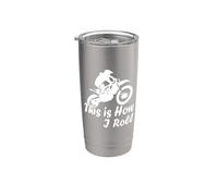 Motocross Motorcycle This is How I Roll Fun Dirt Biker Stainless Steel Insulated Tumbler